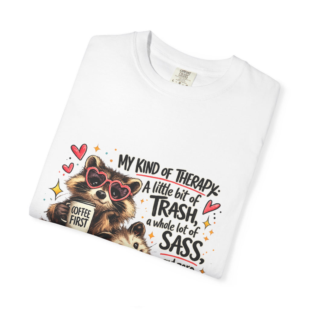 Graphic T-Shirt — "My Kind of Therapy: A Little Bit of Trash, Sass & Zero F*cks" Cute Raccoon Design