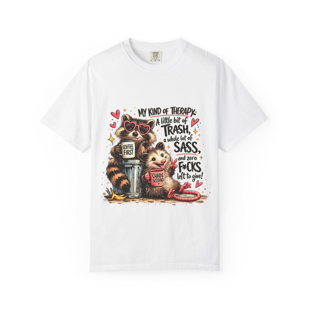 Graphic T-Shirt — "My Kind of Therapy: A Little Bit of Trash, Sass & Zero F*cks" Cute Raccoon Design