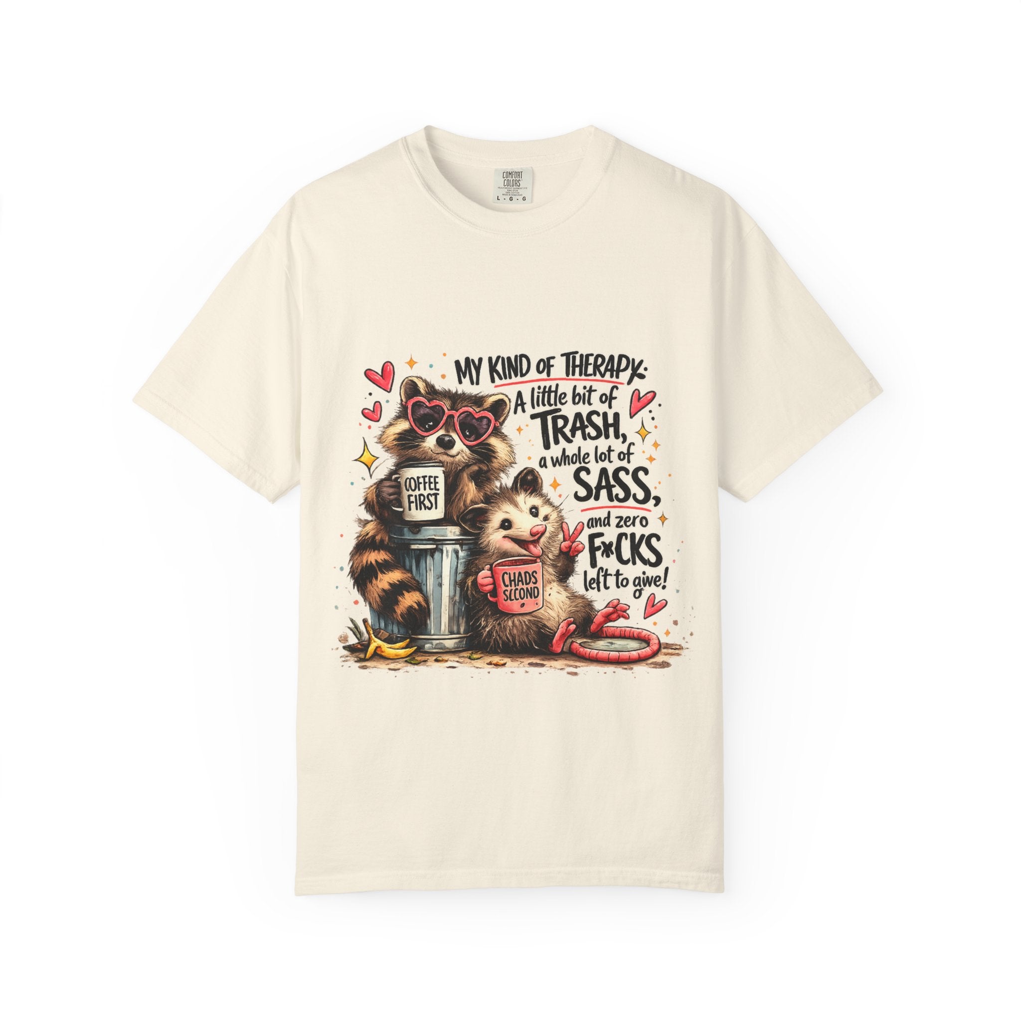 Graphic T-Shirt — "My Kind of Therapy: A Little Bit of Trash, Sass & Zero F*cks" Cute Raccoon Design